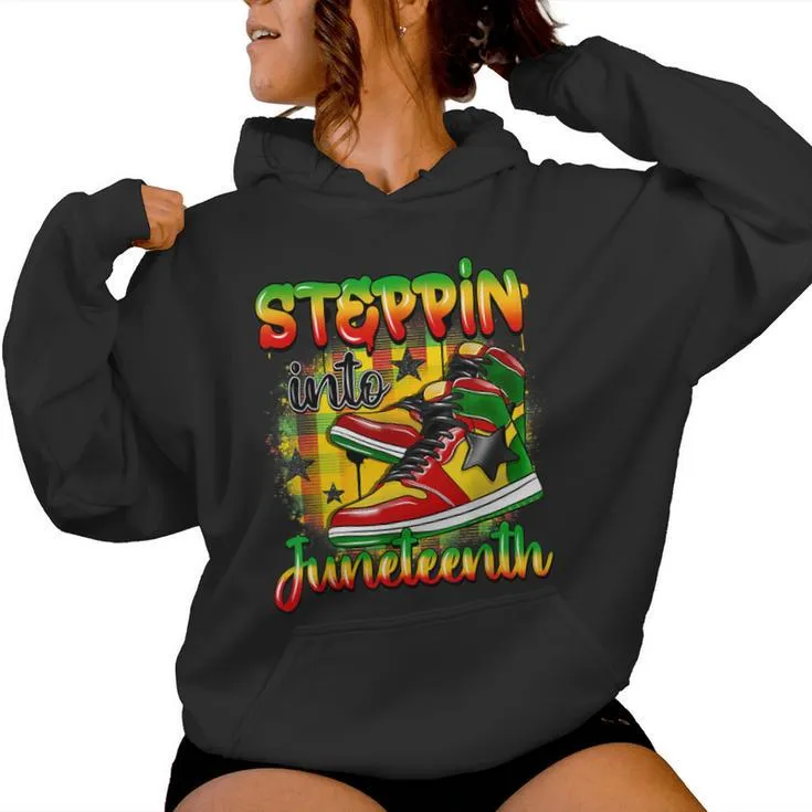 Stepping Into Junenth Like My Ancestors Shoes Black Women Women Hoodie