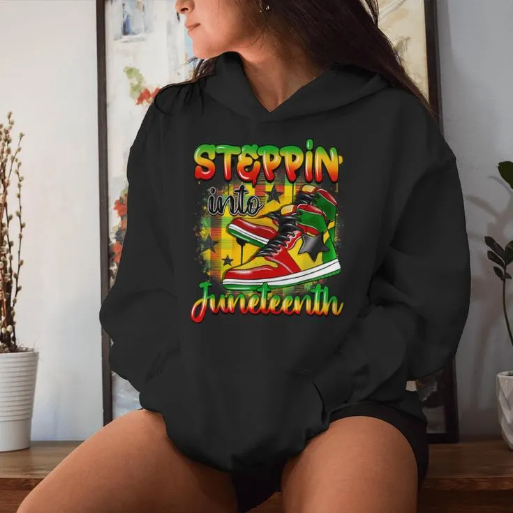 Stepping Into Junenth Like My Ancestors Shoes Black Women Women Hoodie